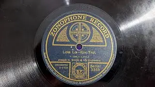 Lola Lo. Joseph Smith & His Orchestra. Zonophone 78rpm Gramophone Record. Recorded in 1922.