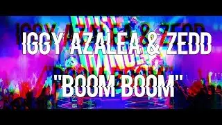 Iggy Azalea, Zedd - Boom Boom (from Just Dance 2018)