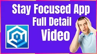 How to use Stay Focused App full Detail Video 