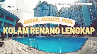 LOG 4 : LENGKAP! ADA SAUNA, JACUZZI & PRIVATE KOLAM RENANG DI SURABAYA