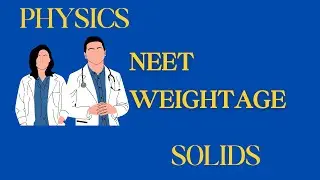 NEET PHYSICS IMPORTANT TOPICS & WEIGHTAGE - MECHANICAL PROPERTIES OF SOLIDS