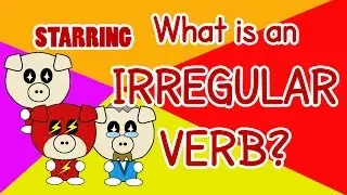 What are irregular verbs? - Learn Grammar in Cartoon Style!