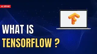 What is TensorFlow ? I TensorFlow tutorial for Beginners I AI JRVAE