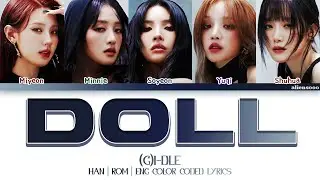 (G)I-DLE - Doll (Color Coded Han|Rom|Eng Lyrics)