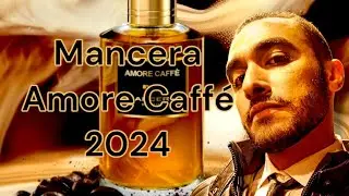 Mancera Amore Caffé Review 2024😍 | تقييم   ٢٠٢٤💥مانسيرا أموري كافيه