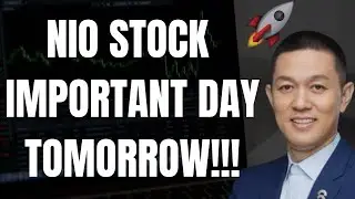 🔥 NIO IMPORTANT DAY TOMORROW!!! MUST WATCH NIO PREDICTION!!! 🚀