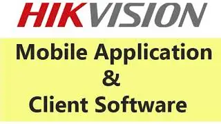 Hikvision Mobile Application and Client Software l Cloud P2P l cctv and networking