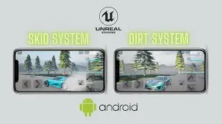 Skid and Dirt System and More - Unreal Engine 5 Android Car Project