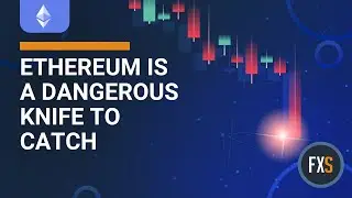 Ethereum price is a dangerous knife to catch