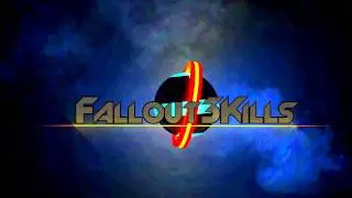 Fallout3Kills Intro