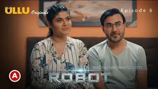 Robot Part 2 Web Series Trailer Review | Ullu Web Series | Robot Web Series Part 2 Review |