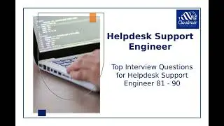 Top 10 Helpdesk Support Engineer Interview Questions and Answers For 2025 | Part 49