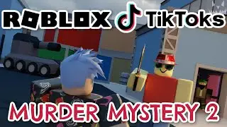 Roblox Murder Mystery 2 Tik Toks *NEW & FUNNY* 😂