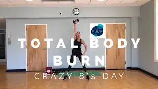 Total Body Burn - Crazy 8's Workout!