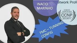 Cisco Hands On #13 FMC Config Tunning