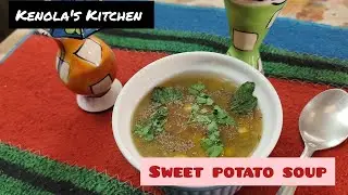 Sweet potato week|recipe 2|soup recipe in Tamil|சக்கரை வெள்ளி கிழங்கு சூப்|Kenola's Kitchen