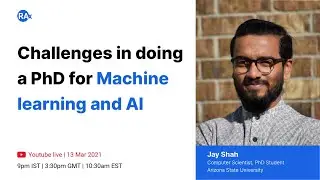 Challenges in doing a PhD for Machine Learning and AI - Saturday with Dr. Sourish