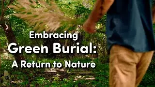 Embracing Green Burial: A Return to Nature