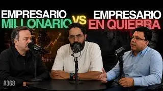 Empresario en su mejor momento vs empresario en su peor momento | Ep.368