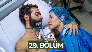 Sahipsizler 29. Bölüm