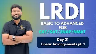LRDI Basic to Advanced for CAT/XAT/SNAP/NMAT | Day 1 - Linear Arrangements pt. 1| 
