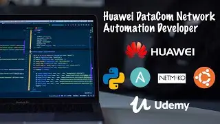 Huawei Network Automation - Python 3 and Ansible labs Course on Udemy - Course Preview