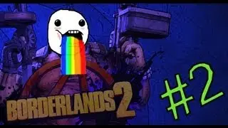 Borderlands 2 #2 - СЕКРЕТНАЯ БАЗУКА В ТУАЛЕТЕ