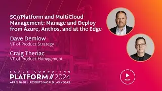 Scale Computing Platform 2024: MultiCloud Management: Manage & Deploy from Azure, Anthos, & the Edge