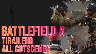 BATTLEFIELD 5 - Tirailleur - All Cutscenes - French Campaign All Cutscenes