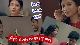 Problem of every men | kha pe invest karu? | Google tvc