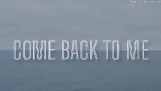 RM - Come Back To Me | FMV