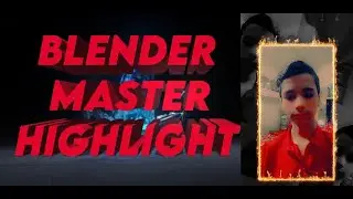 BLENDER CLASSES || BLENDER MASTER HIGH LIGHT