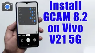 Download GCam 8.2 for Vivo V21 5G (Google Camera APK Port Install)