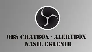 OBS Studio - Chatbox Alertbox - Ekleme -  Streamlabs -  twitch youtube
