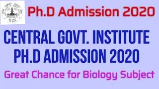 Ph.D Admission 2020, Ph.D Admission Notification 2020 from Central Govt.Institue, NTA UGC NET CSIR