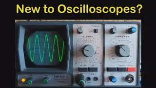 New to Oscilloscopes? - A beginners guide - 