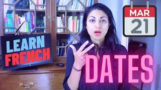 Learn how to say the date in French in 5 mins! - French beginners - Days, months, numbers and year.