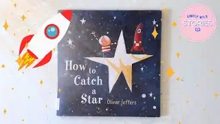 Story Time: How to Catch a Star - Read Along