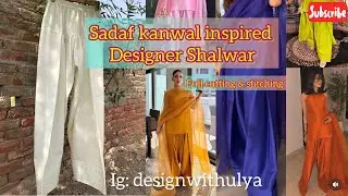 Sadaf Kanwal Inspired Designer Shalwar | cutting & stitching tutorial | ​⁠@DESIGNWITHULYA