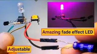 Adjustable Amazing Fade Effect LED Bulb | How to Make a Flashing LED Circuit | LED Circuit Project