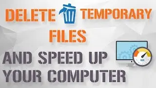 How To Delete Temporary Internet Files Windows 7 [Delete Temp Files]
