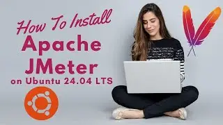 How to Install Apache JMeter on Ubuntu 24.04 LTS