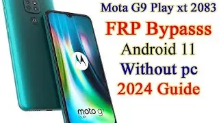 Moto G9 Play xt 2083 frp bypass Android 11 in 2024 without pc #moto g9 play #frpbypass