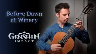 BEFORE DAWN, AT WINERY - Genshin Impact | Guitar cover