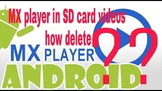 Mx player videos not deleting solution|