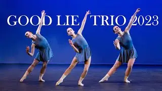 Good Lie - Trio - 2022/2023 Cambridge University Dance Competition Team