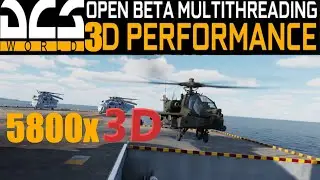 DCS Multithreading Update with 5800X3D and 3080 AH-64D Syria Map Reverb G2 VR Test