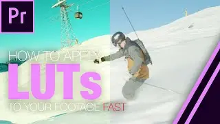 HOW TO: Apply LUTs To Your Footage FAST in Premiere Pro 2019