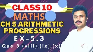 Arithmetic Progression Class 10 | Maths Chapter 5 | Ex. 5.3 Que 3 (viii), (ix) and (x)