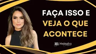 FAÇA ISSO E VEJA O QUE ACONTECE | Marinalva Callegario